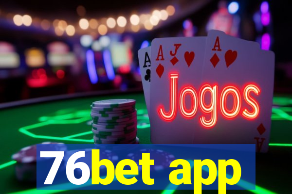 76bet app